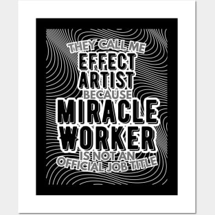 They call me Effect Artist because Miracle Worker is not an official job title | VFX | 3D Animator | CGI | Animation | Artist Posters and Art